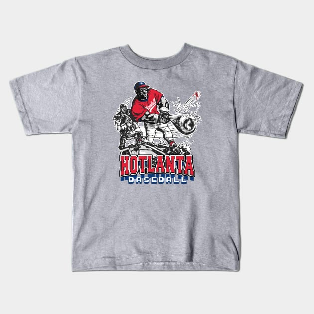 Hotlanta Big Stick Baseball Kids T-Shirt by MudgeSportswear